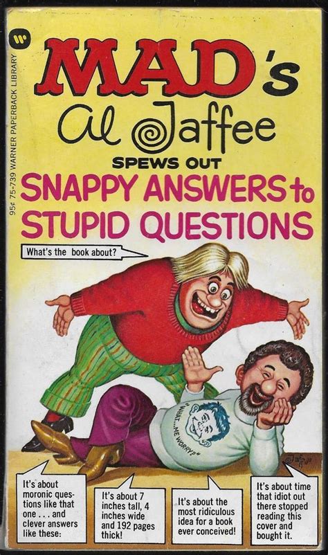 Mad S Al Jaffee Spews Out Snappy Answers To Stupid Questions 1975 Warner 75 739 Mad Magazine