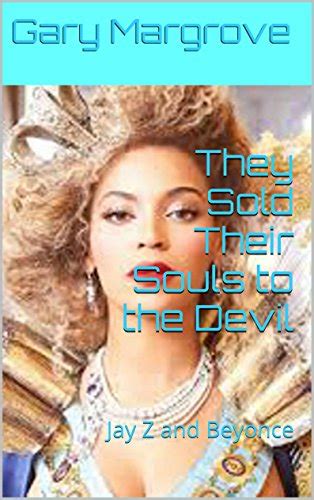jp they sold their souls to the devil jay z and beyonce english edition 電子書籍