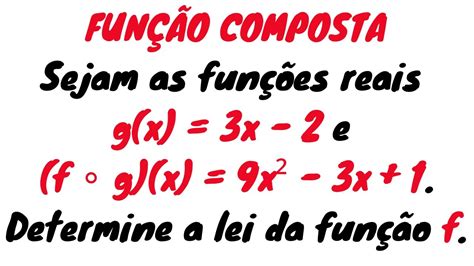 EXERCÍCIO ENVOLVENDO FUNÇÃO COMPOSTA g x 3x 2 e f g x