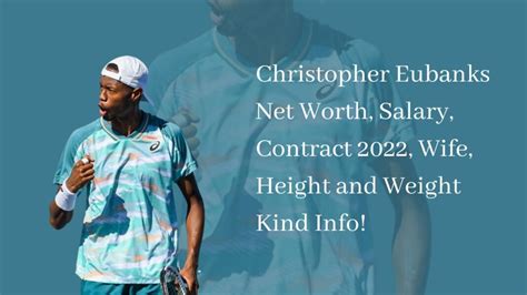 Christopher Eubanks Net Worth Salary Contract 2022 Wife Height And