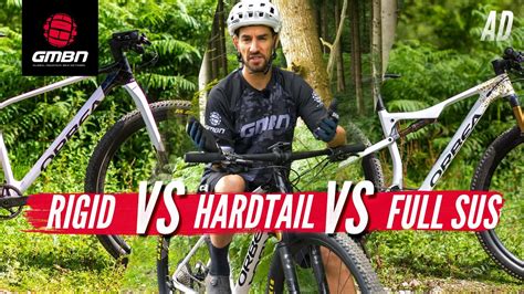 Rigid Vs Hardtail Vs Full Suspension Mountain Bike Whats More Fun