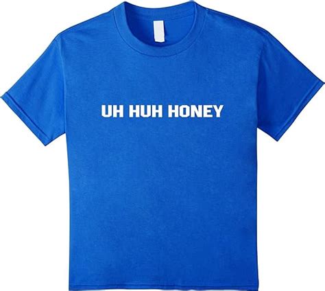 uh huh honey t shirt clothing