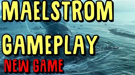 Maelstrom Gameplay Youtube