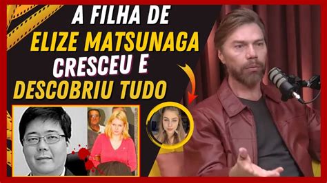 Como A Filha De Elize Matsunaga Descobriu Quem Era Os Verdadeiros Pais Youtube