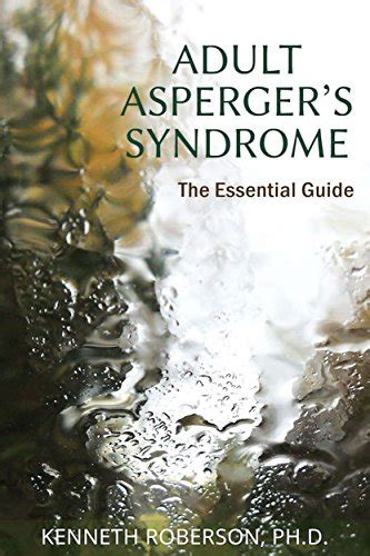 Adult Aspergers Syndrome The Essential Guide Ebook