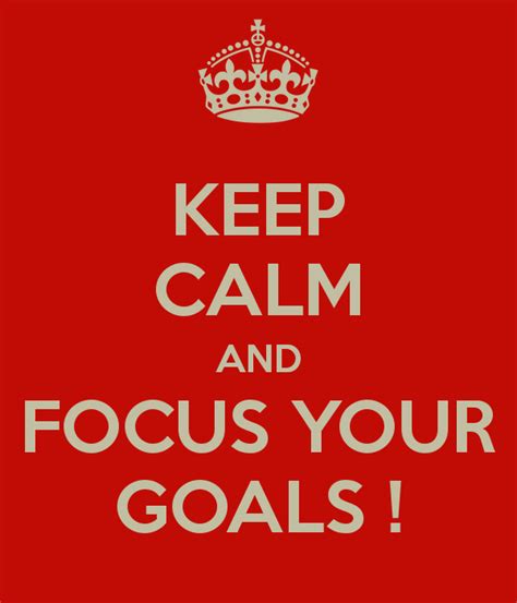 Focus On Your Goals Quotes Quotesgram