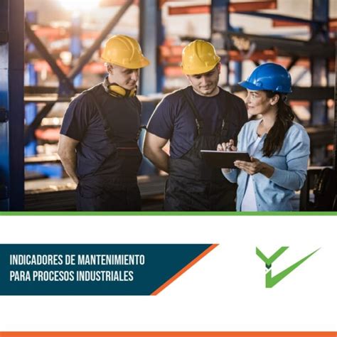 Indicadores De Mantenimiento Para Procesos Industriales Stayver