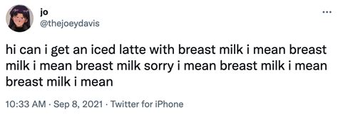 Breast Milk I Mean Breast Milk I Mean Iced Latte With Breast Milk