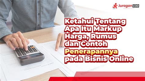 Ketahui Tentang Apa Itu Markup Harga Rumus Dan Contoh Penerapannya