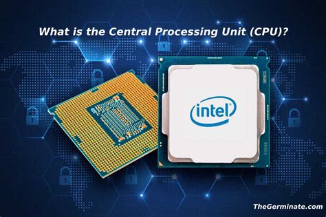 What Is The Central Processing Unit Cpu The Germinate