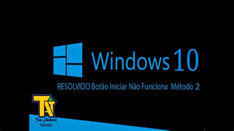 Windows Resolvido Bot O Iniciar N O Funciona M Todo Youtube