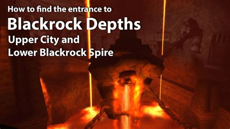 How To Find The Entrance To Blackrock Depths Upper City And Lower