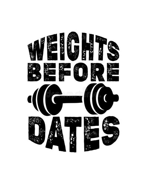 Weights Before Dates Hand Drawn Typography Poster Design Stock Vector