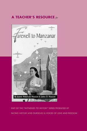 As i came to understand what manzanar had meant. Farewell to Manzanar Study Guide | Facing History and ...
