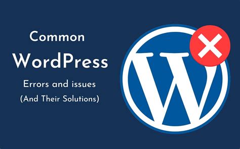 Most Common WordPress Errors And Issues And Their Solutions EchopxBlog