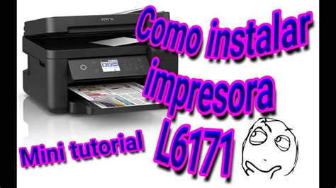 Como Instalar Una Impresona Epson L6171 CHUY105 YouTube