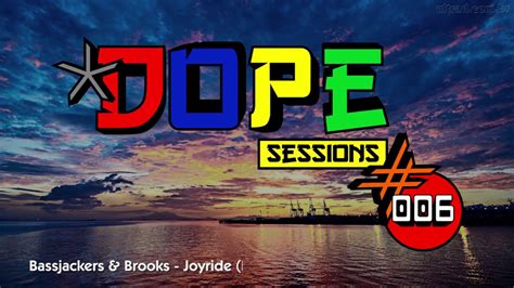 Dope Sessions 006 Youtube