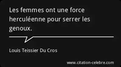 Citation Louis Teissier Du Cros Femmes Les Femmes Ont Une Force
