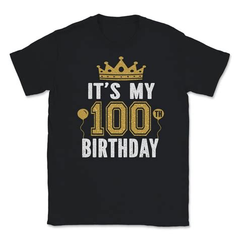 Its My 100th Birthday T For 100 Years Old Man And Woman Graphic