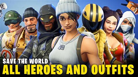 Fortnite All Heroes And Outfits In Save The World Showcase Every