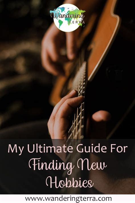 My Ultimate Guide For Finding New Hobbies In 2020 New Hobbies