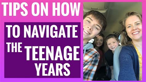 Tips On How To Navigate The Teenage Years Youtube