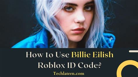 Billie Eilish Roblox Id Code All Billie Eilish Songs