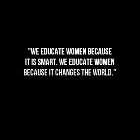 15 Womens Education Quotes That Prove School Matters With Images