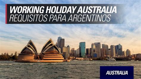 Working Holiday Australia Para Argentinos Requisitos