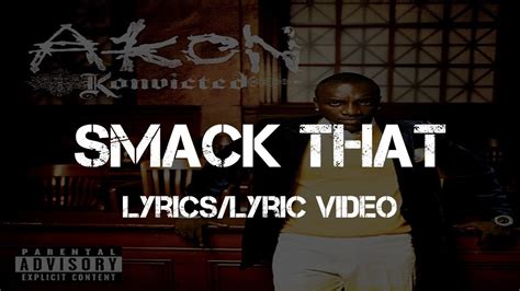 Akon Ft Eminem Smack That Lyricslyric Video Youtube