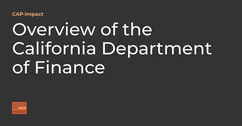 Overview Of The California Department Of Finance Cap·impact