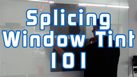 Splicing Window Tint 101 Youtube