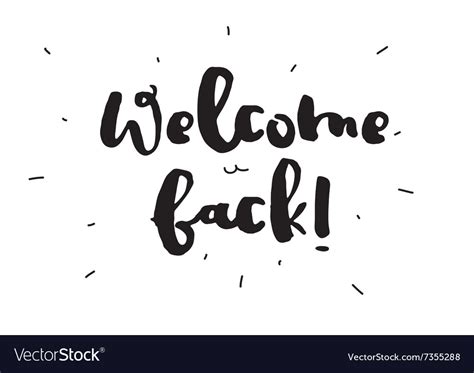 Welcome Back Greeting Card With Calligraphy Hand Vector Image