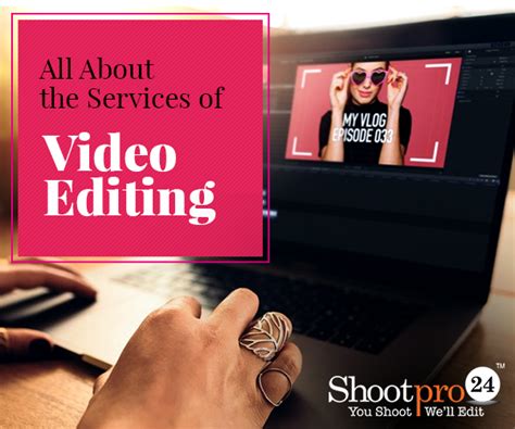 Everything You Should Know About Video Editing Services