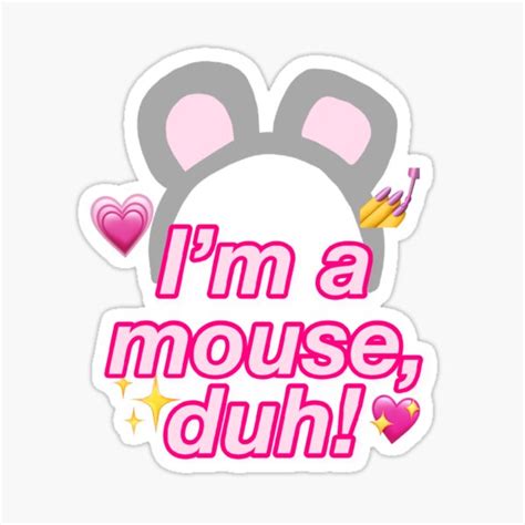 Im A Mouse Duh Sticker For Sale By Readyrichell Redbubble