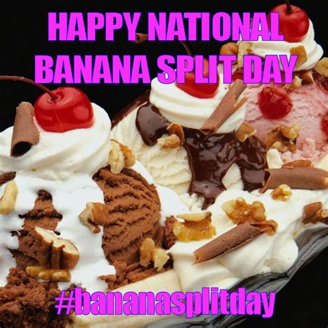 National Banana Split Day August Banana Split Food Banana