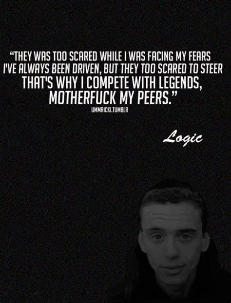 Logic is an american rapper, singer, songwriter, and music producer. Logic Quotes. QuotesGram | Logic quotes, Logic lyrics, Rap quotes