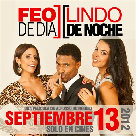 La Película Dominicana Feo De Día Lindo De Noche Recauda Rd18