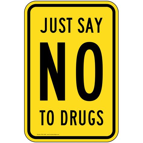 Just Say No To Drugs Sign Pke 14465 Alcohol Drugs Weapons