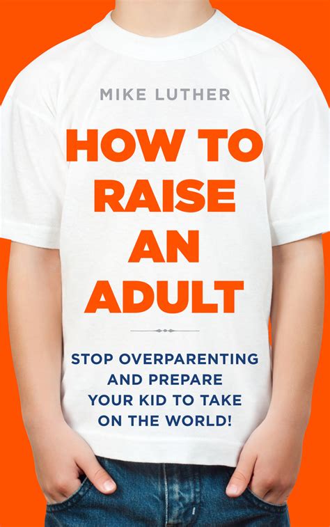 Read How To Raise An Adult Online By Mike Luther Books