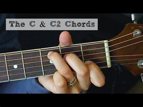 The C C Chord S Guitar Tutorial YouTube