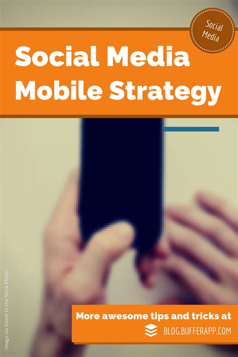 The Ultimate Mobile Social Media Strategy Guide Social Media