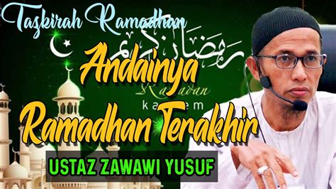 Tr1442 Malam 21 Andainya Ramadhan Terakhirustaz Zawawi Yusoff Youtube