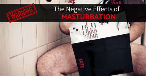 Warning The Negative Effects Of Masturbation Dr Sam Robbins
