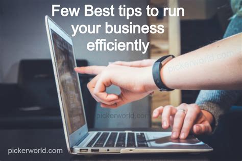 Few Best Tips To Run Your Business Efficiently