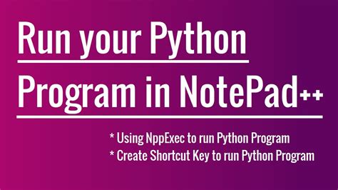 How To Run Python Program In Notepad Youtube