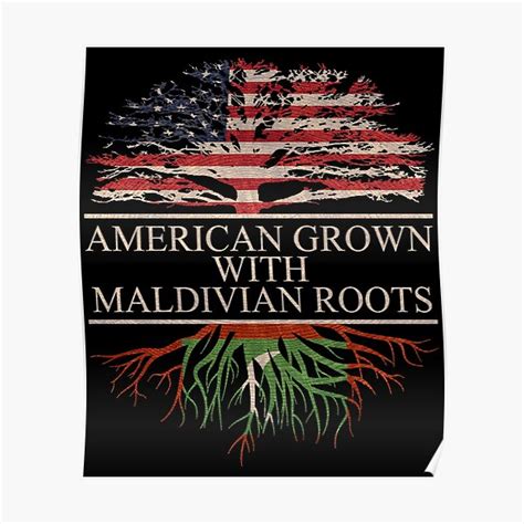 American Grown Maldivian Roots Poster For Sale By Good Hombre Redbubble