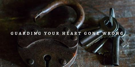 Guard Your Heart What Does It Mean Proverbs 423
