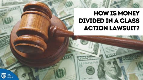 How Is Money Divided In A Class Action Lawsuit Top Class Actions