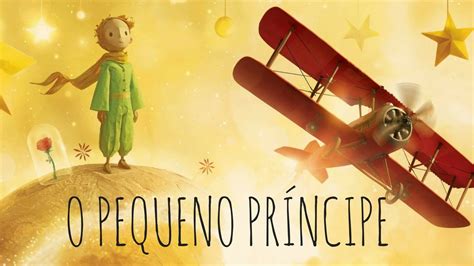 Resumo Do Pequeno Principe Filme